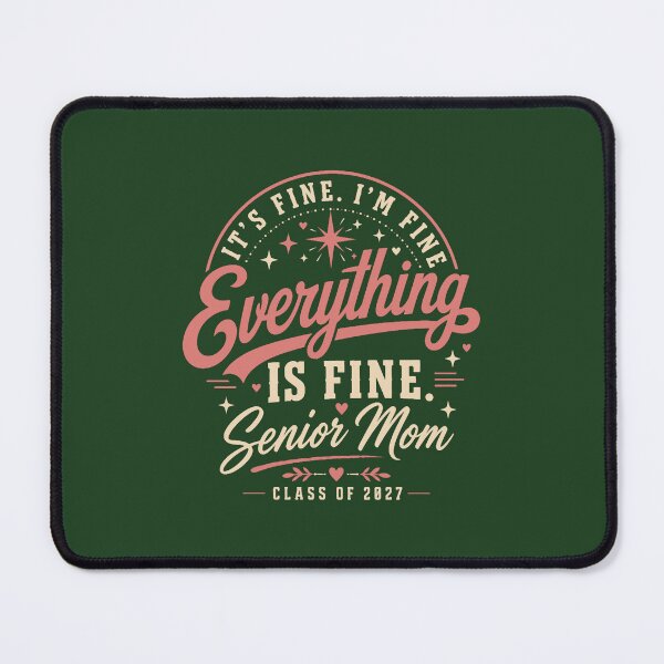 Item preview, It_s Fine Everything Is Fine Senior Mom Class of 2027, Senior Mom Gift, Graduation Graphic Tee Overs designed and sold by Vinacreationsy.