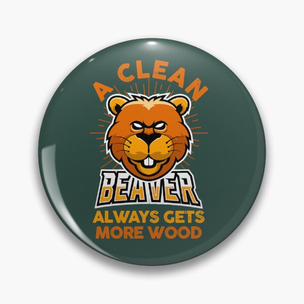 Item preview, A Clean Beaver Always Gets More Wood Funny Beaver designed and sold by Vinacreationsy.