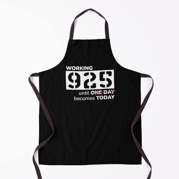 Item preview, Working 925 Until “One Day” Becomes Today | Inspirational Work Meme T-Shirt designed and sold by Ben9Tees.