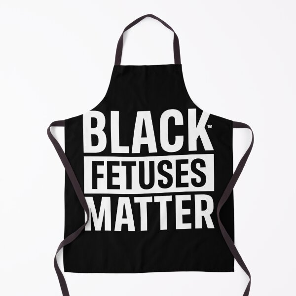 Item preview, Black Fetuses Matter — Satirical Pro-Life Protest T-Shirt designed and sold by ArbitraryTees.