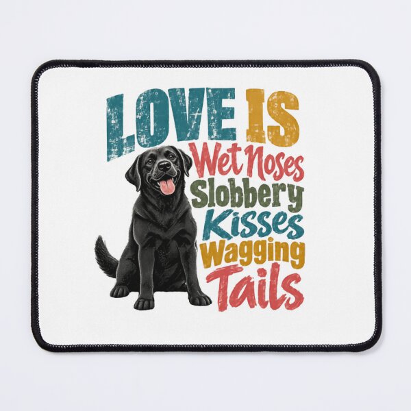 Item preview, Love Is Wet Noses Slobbery Kisses Wagging Tails Black Labrador Dog Owner Pet Parent designed and sold by RetroMini2026.