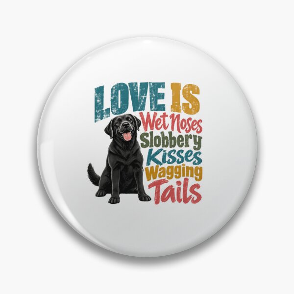Item preview, Love Is Wet Noses Slobbery Kisses Wagging Tails Black Labrador Dog Owner Pet Parent designed and sold by RetroMini2026.