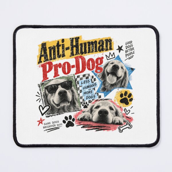 Item preview, Anti-Human Pro-Dog Dog Lover Pet Owner designed and sold by RetroMini2026.