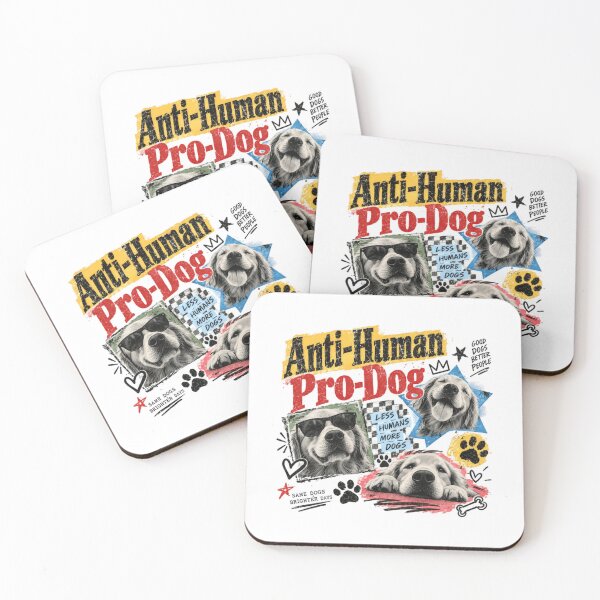 Item preview, Anti-Human Pro-Dog Dog Lover Pet Owner designed and sold by RetroMini2026.