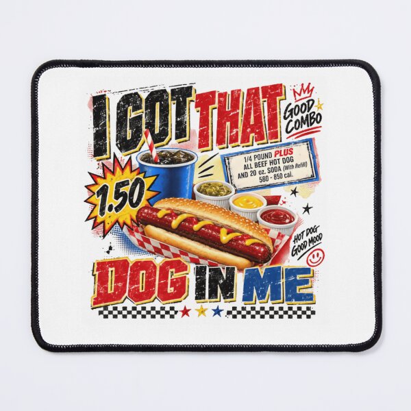 Item preview, I Got That Dog In Me Hot Dog Lover Fast Food Combo designed and sold by RetroMini2026.