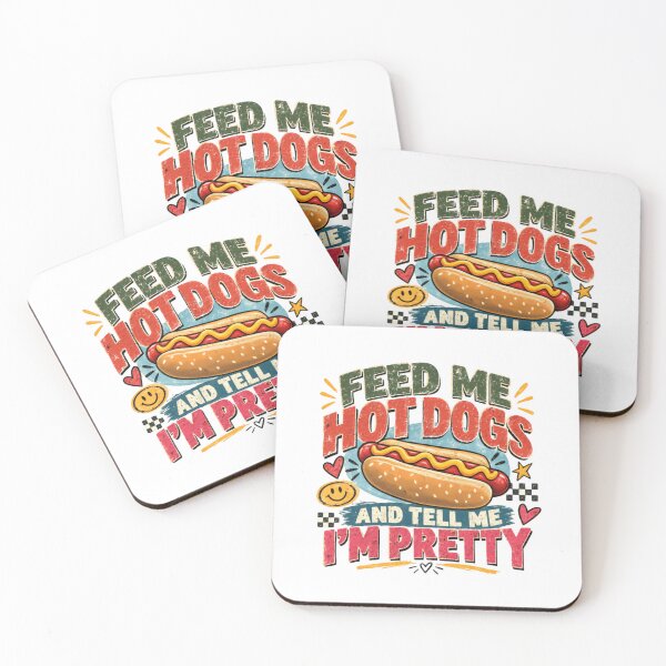 Item preview, Feed Me Hot Dogs And Tell Me I'm Pretty Hot Dog Lover Foodie Humor Quote designed and sold by RetroMini2026.