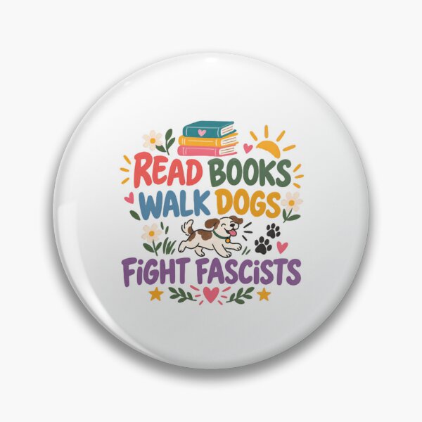 Item preview, Read Books Walk Dogs Fight Fascists Book Lover Dog Owner Activist designed and sold by HumansStuck12.