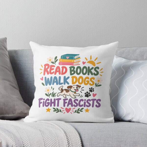 Item preview, Read Books Walk Dogs Fight Fascists Book Lover Dog Owner Activist designed and sold by HumansStuck12.