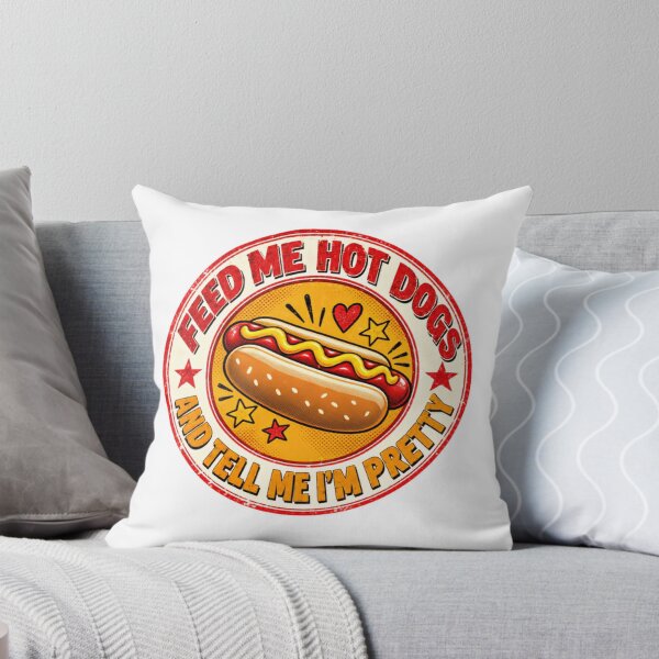 Item preview, Feed Me Hot Dogs And Tell Me I'm Pretty Funny Hot Dog Lover Foodie Humor designed and sold by HumansStuck12.