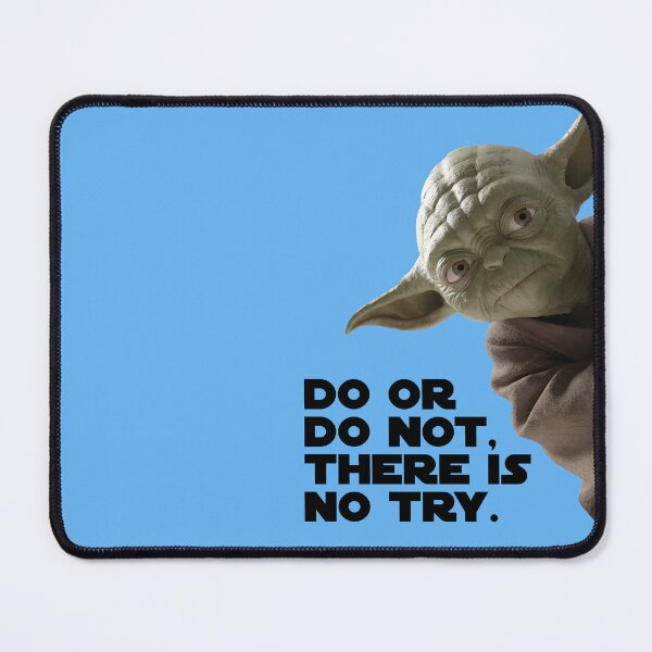 Item preview, Do or do not, there is no try. Funny Sci-Fi Meme designed and sold by knappidesign.