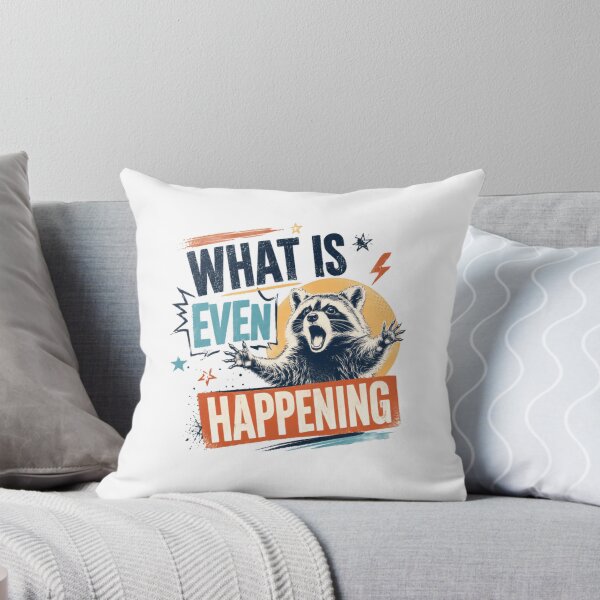 Item preview, What Is Even Happening Raccoon Animal Lover Funny Quote Meme designed and sold by RetroMini2026.