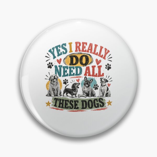 Item preview, Yes I Really Do Need All These Dogs Dog Lover Pet Owner Canine Enthusiast designed and sold by RetroMini2026.