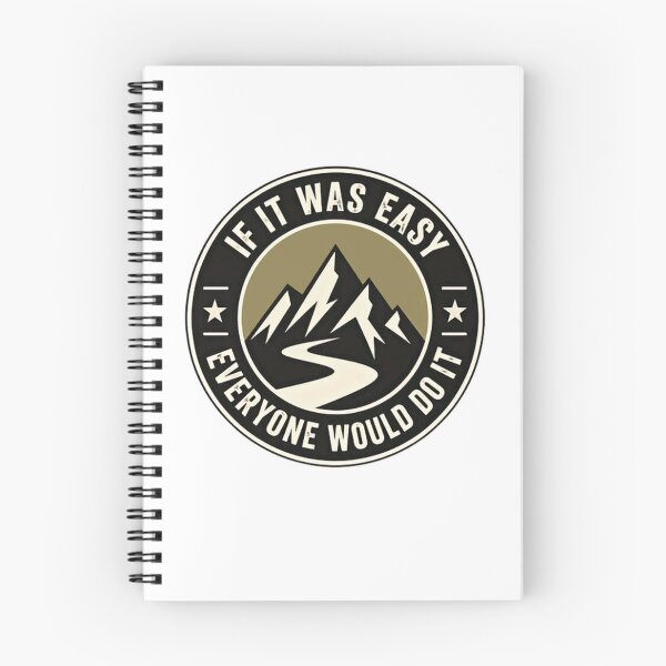 Item preview, If It Was Easy Everyone Would Do It Outdoor Adventure Motivation Challenge designed and sold by SkeletonsDanger.