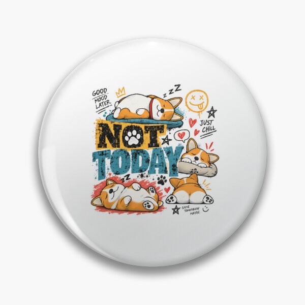 Item preview, Not Today Corgi Lazy Dog Lover Mood designed and sold by RetroMini2026.