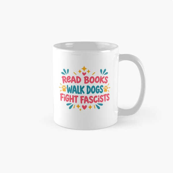 Item preview, Read Books Walk Dogs Fight Fascists Book Lover Dog Owner Activist Anti Fascist designed and sold by RetroMini2026.