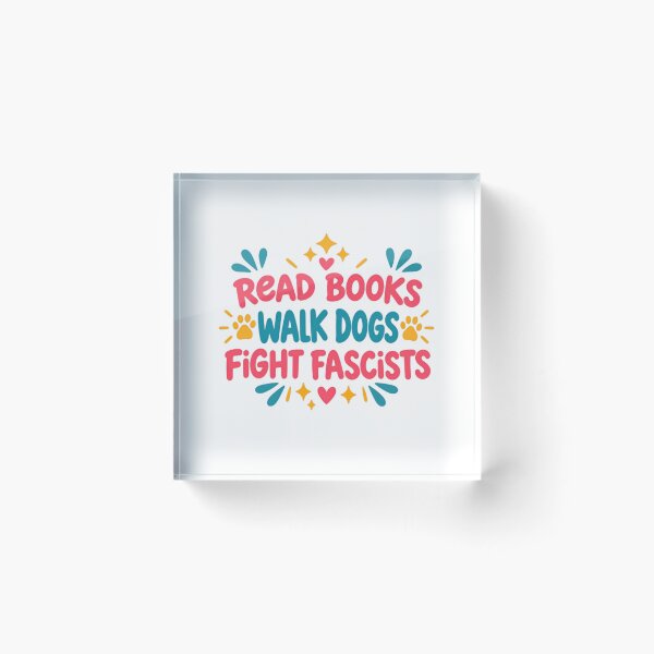 Item preview, Read Books Walk Dogs Fight Fascists Book Lover Dog Owner Activist Anti Fascist designed and sold by RetroMini2026.