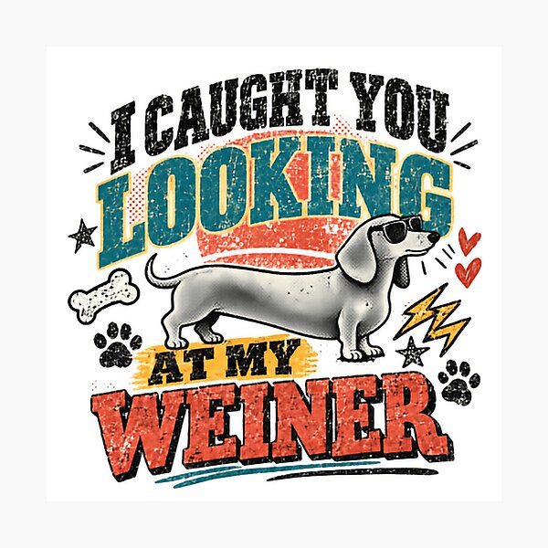 Item preview, I Caught You Looking At My Weiner Dachshund Owner Dog Lover Funny Pet Parent designed and sold by RetroMini2026.
