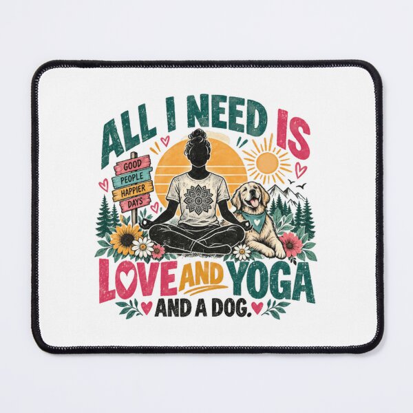 Item preview, All I Need Is Good People Happier Days Love And Yoga And A Dog Yogi Dog Owner Wellness designed and sold by JonesFlora2025.