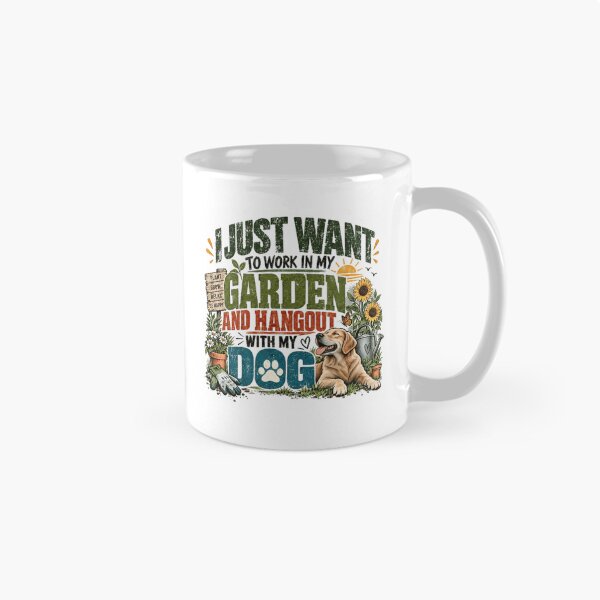 Item preview, I Just Want To Work In My Garden And Hangout With My Dog Gardening Pet Owner Hobbyist designed and sold by RetroMini2026.