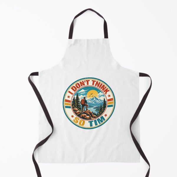Item preview, I Don't Think So Tim Home Improvement Fan Hiking Outdoors Mountain Lover designed and sold by SkeletonsDanger.
