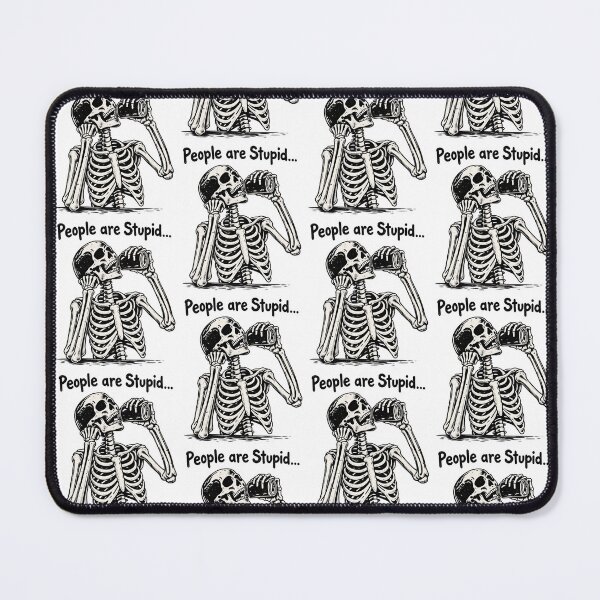 Item preview, People Are Stupid Sarcastic Skeleton Drinking Soda Can Retro Humor Design designed and sold by SmithOscarShop.