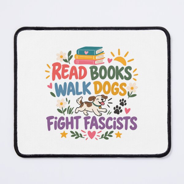 Item preview, Read Books Walk Dogs Fight Fascists Book Lover Dog Owner Activist designed and sold by JonesFlora2025.