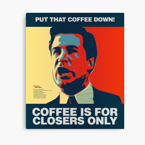 Item preview, PUT THAT COFFEE DOWN! Coffee is for closers only. designed and sold by Solewearer.