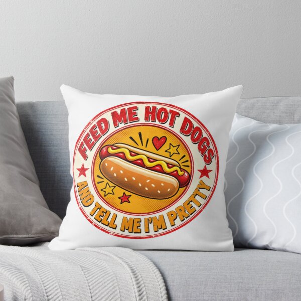 Item preview, Feed Me Hot Dogs And Tell Me I'm Pretty Funny Hot Dog Lover Foodie Humor designed and sold by JonesFlora2025.