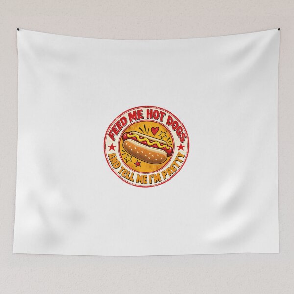 Item preview, Feed Me Hot Dogs And Tell Me I'm Pretty Funny Hot Dog Lover Foodie Humor designed and sold by JonesFlora2025.