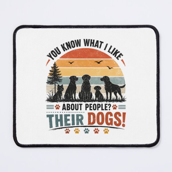 Item preview, You Know What I Like About People? Their Dogs! Dog Lover Pet Owner Canine designed and sold by JonesFlora2025.