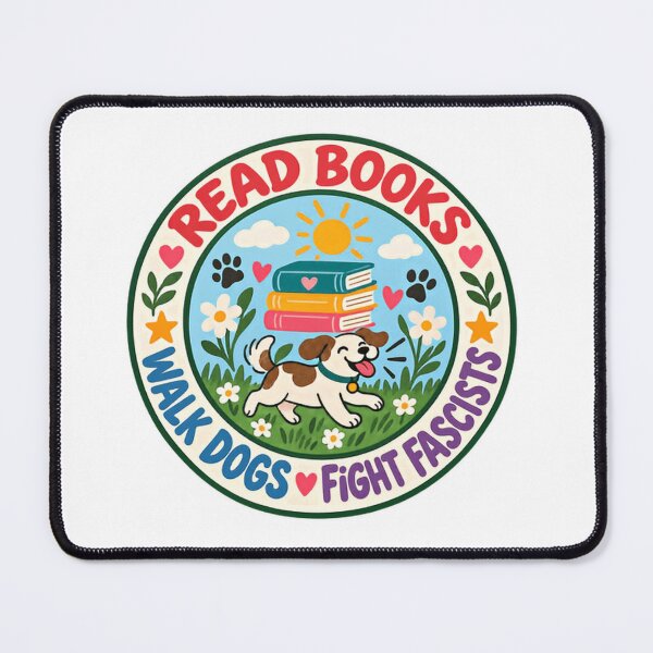 Item preview, Read Books Walk Dogs Fight Fascists Progressive Activist Dog Lover designed and sold by HumansStuck12.