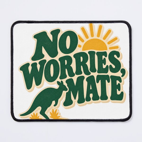 Item preview, No Worries Mate Australian Vintage Quote Design designed and sold by Atlant11.