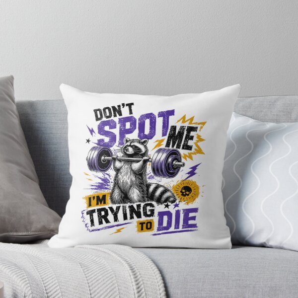 Item preview, Don't Spot Me I'm Trying To Die Raccoon Weightlifting Gym Lifter Humor designed and sold by HumansStuck12.