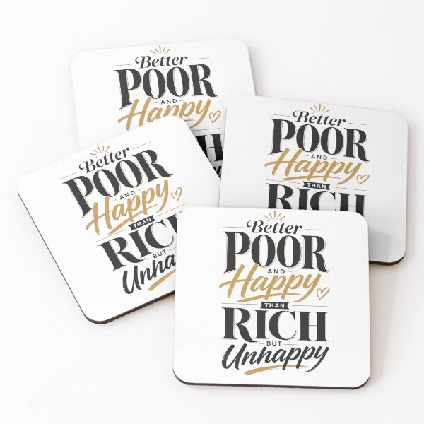 Item preview, Better Poor and Happy then Rich but Unhappy designed and sold by GoodPlaceToShop.