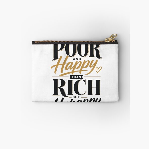 Item preview, Better Poor and Happy then Rich but Unhappy designed and sold by GoodPlaceToShop.
