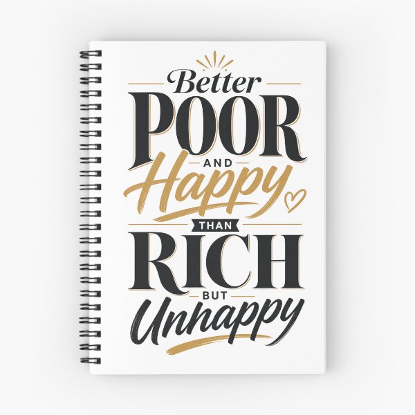 Item preview, Better Poor and Happy then Rich but Unhappy designed and sold by GoodPlaceToShop.