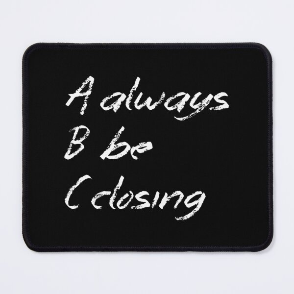 Item preview, Always Be Closing Motivational Chalkboard Design for Sales and Business Success designed and sold by dukelam.
