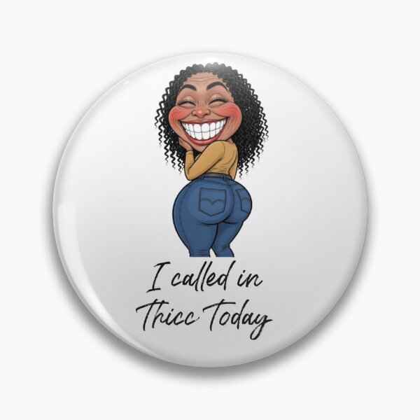 Item preview, Call in Thicc designed and sold by Mistaphire Media.