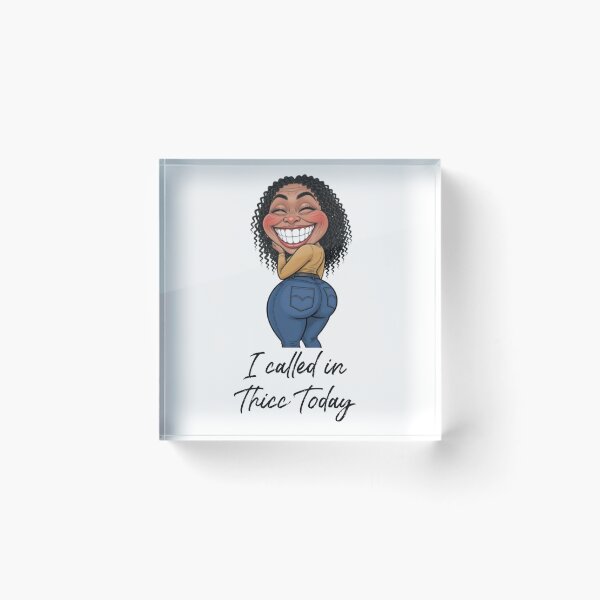 Item preview, Call in Thicc designed and sold by Mistaphire Media.