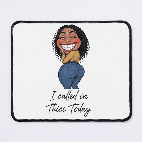 Item preview, Call in Thicc designed and sold by Mistaphire Media.
