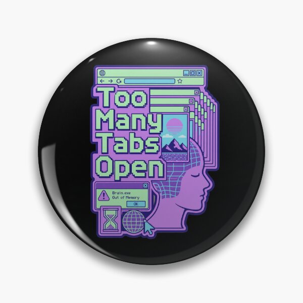 Item preview, Too Many Tabs Open Brain Overload Retro Aesthetic Vaporwave designed and sold by BeardWave.