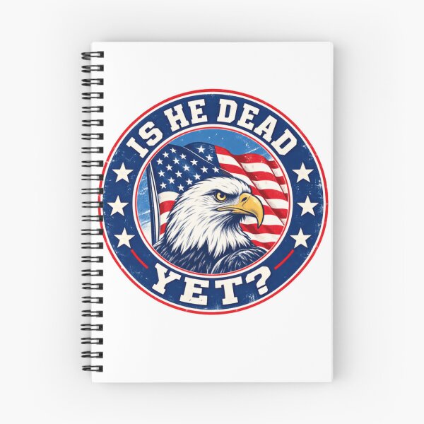 Item preview, Is He Dead Yet? Patriotic American Conservative Political Humor designed and sold by SkeletonsDanger.