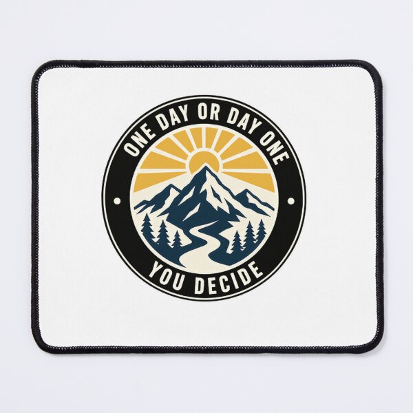Item preview, One Day Or Day One You Decide Motivational Outdoors Mountain Hiker Adventure designed and sold by SkeletonsDanger.