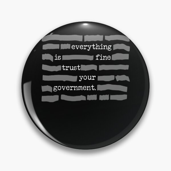 Item preview, Everything Is Fine Trust Your Government Redacted Meme  designed and sold by philtrezzoni.