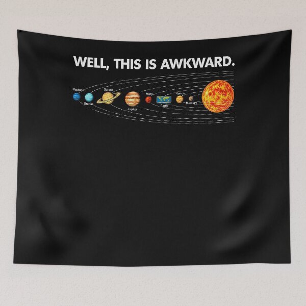 Item preview, Well This Is Awkward Flat Earth Solar System Geek Humor designed and sold by Chromatic-Cubes.