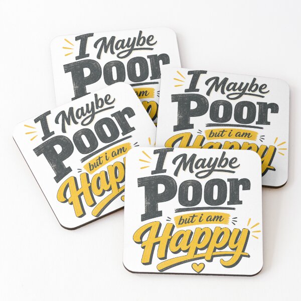 Item preview, I Maybe Poor But I Am Happy designed and sold by GoodPlaceToShop.