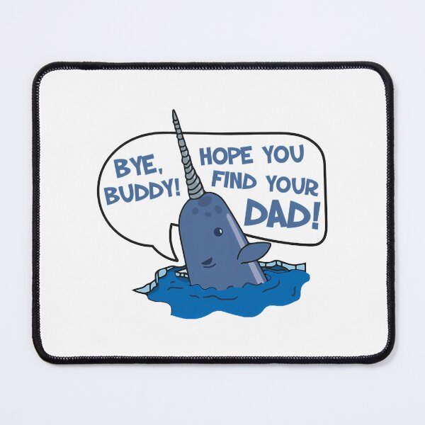Item preview, Elf - Bye Buddy Hope You Find Your Dad Narwhal Quote designed and sold by StackItHighf.