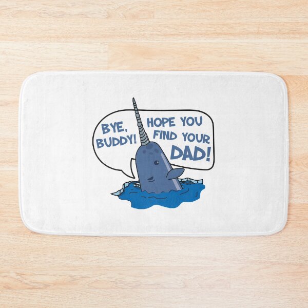 Item preview, Elf - Bye Buddy Hope You Find Your Dad Narwhal Quote designed and sold by StackItHighf.