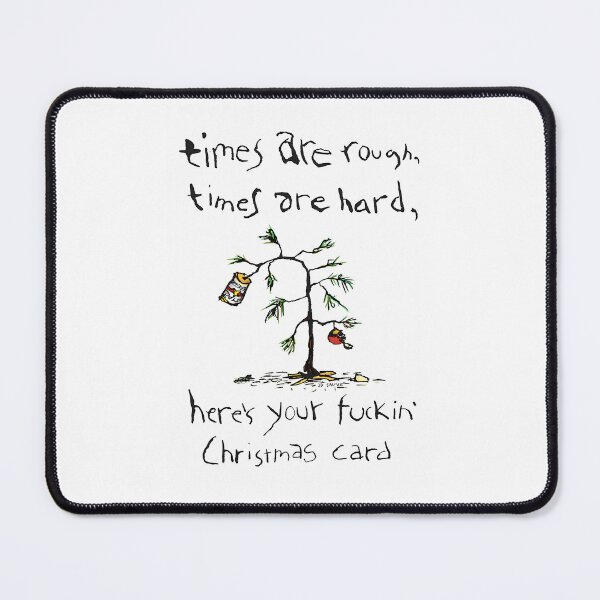 Item preview, Times Are Rough Times Are Hard designed and sold by StackItHighf.
