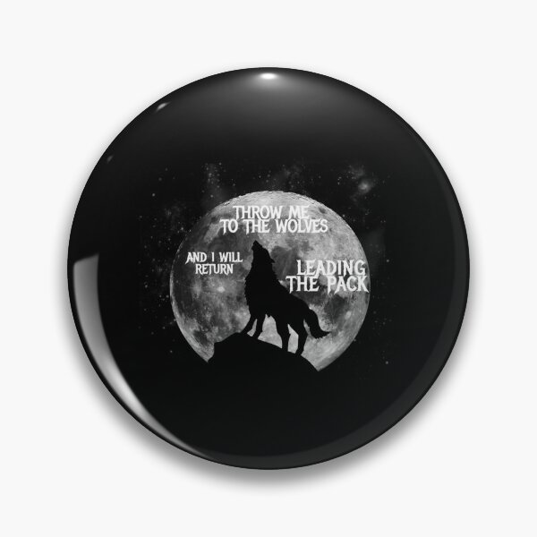Item preview, Throw Me To The Wolves And I Will Return Leading The Pack designed and sold by TracepaperPen.